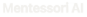 Mentessori AI
